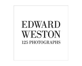 Альбоми відомих фотографів книга робіт Едварда Вестона Edward Weston: One Hundred Twenty-five Photographs