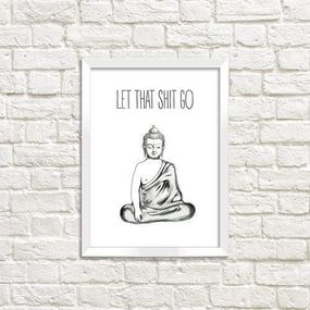 Постер в рамке Let that shit go 30x42 см, A3 (WMT3_ART057_WH)