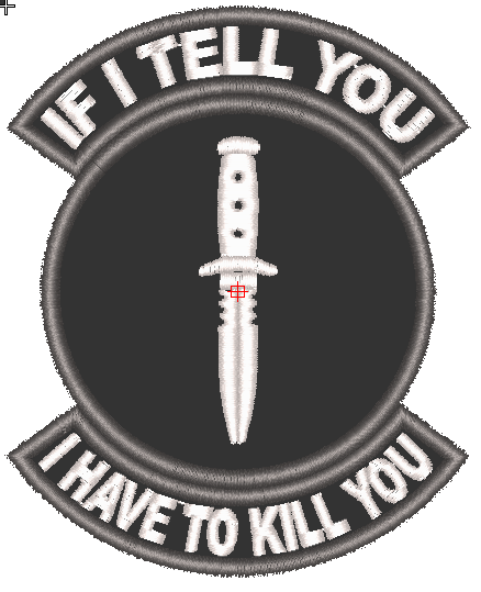 Шеврон If I Tell You I Have To Kill You