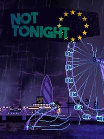 Not Tonight (PC) - Steam Key - EUROPE