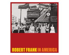 Подарочные книги для фотографов Robert Frank "In America" Лучшие фотографы мира фотографии Роберта Франка