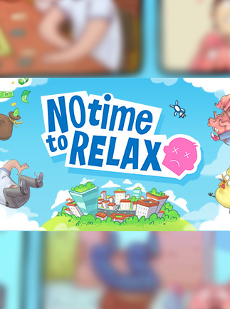 No Time to Relax Steam Key GLOBAL